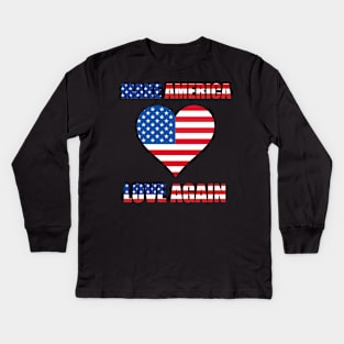 Make America Love Agian Kids Long Sleeve T-Shirt